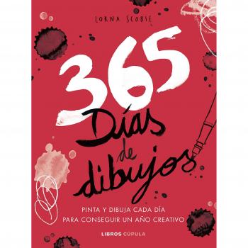 365 días de dibujos: Pinta y dibuja cada día para conseguir un año creativo - Lorna Scobie
