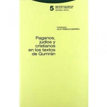 Paganos, judíos y cristianos en los textos de Qumrán