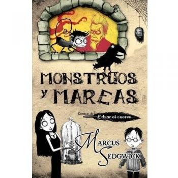 Monstruos Y Mareas - Marcus Sedgwick