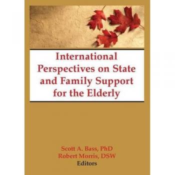International Perspectives on State and Family Support for the Elderly