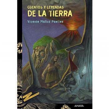 Cuentos y leyendas de la Tierra - Vicente Muñoz Puelles