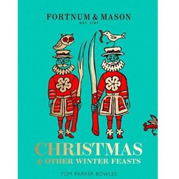 Fortnum & Mason: Christmas & Other Winter Feasts