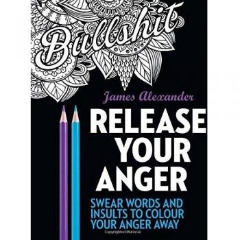 Release Your Anger: Midnight Edition: An Adult Coloring Book with 40 Swear Words to Color and Relax