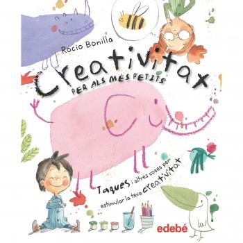 Creativitat per als més petits - Rocio Bonilla Raya