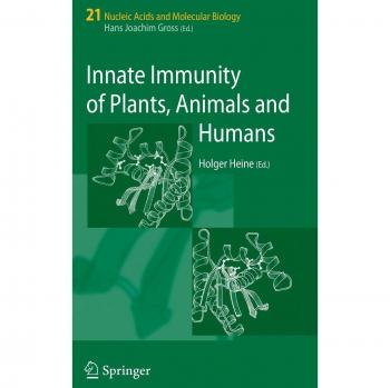 Springer Nucleic Acids and Molecular Biology: Innate Immunity in Plants, Animals, and Humans