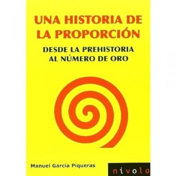 Una historia de la proporción: Desde la prehistoria al número de oro