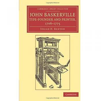 John Baskerville: Fundador de Tipografía e Impresor (1706-1775) - Colección de la Biblioteca de Cambridge sobre Historia de la Imprenta, Publicaciones y Bibliotecas