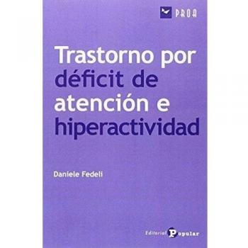 El Trastorno por deficit de atención e hiperactividad - Fedeli, Daniele; García Montes, Yanai