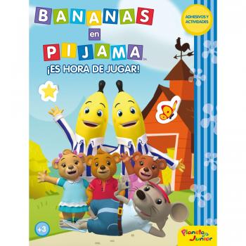 Bananas en pijama. ¡Es hora de jugar!: Adhesivos y actividades