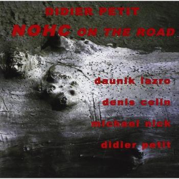 Nohc on the Road - MICHAEL NICK DAUNIK LAZRO DENIS COLIN DIDIER PETIT