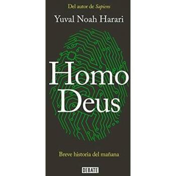 Homo Deus: Breve historia del mañana - Yuval Noah Harari