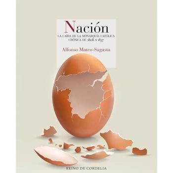 NACIÓN: Crónica novelada de la caída de la monarquía católica (1808-: 30 (ENSAYO REINO DE CORDELIA