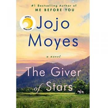 The Giver of Stars: A Novel by Jojo Moyes (Hardcover Edition)