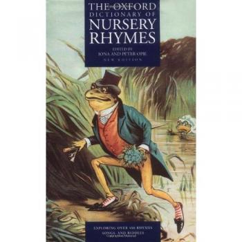 The Oxford Dictionary of Nursery Rhymes