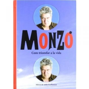 Monzó: Com triomfar a la vida