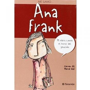 Me llamo...Ana Frank - Gil, Carmen; Gali, Merce
