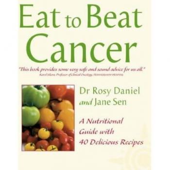 Eat to beat Cancer: A Nutritional Guide with 40 Delicious Recipes