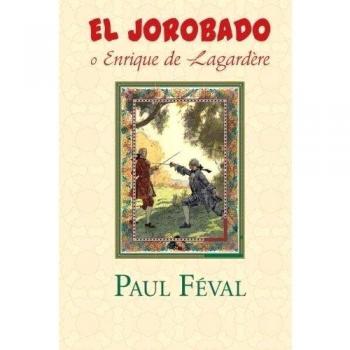 El Jorobado o Enrique de Lagardere