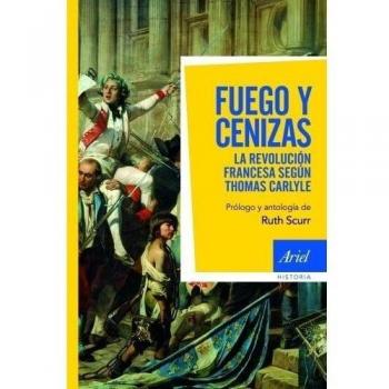 Fuego y cenizas: La revolución francesa según Thomas Carlyle