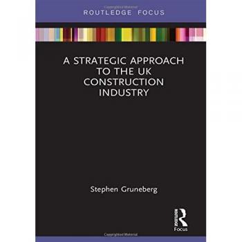 A Strategic Approach to the UK Construction Industry