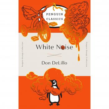 White Noise: Penguin Orange Collection by Don DeLillo