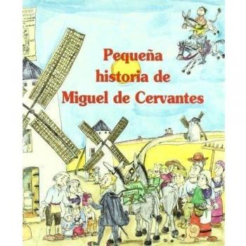Pequeña historia de Miguel de Cervantes