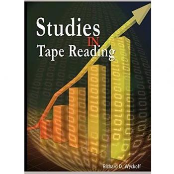 Tape Reading Mastery: Insights from Richard D. Wyckoff