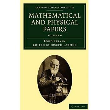 Conjunto de 6 Volúmenes de Artículos Matemáticos y Físicos: Volumen 6 (Colección de Biblioteca de Cambridge - Ciencias Físicas)