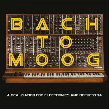 Bach to Moog: Electronic Orchestral Fusion LP by Craig Leon