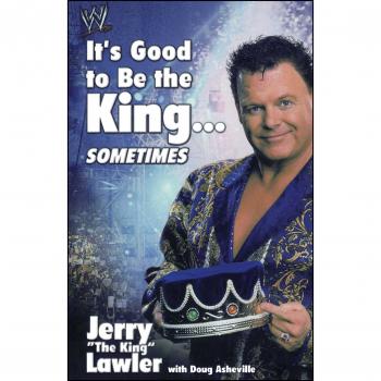 Jerry Lawler's Memoir: It's Good to Be the King...Sometimes - Autobiography