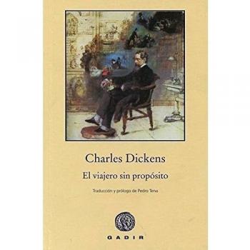 El Viajero Sin Propósito - Charles Dickens
