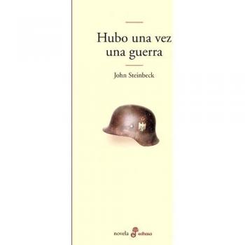 Hubo una vez una guerra - John Steinbeck