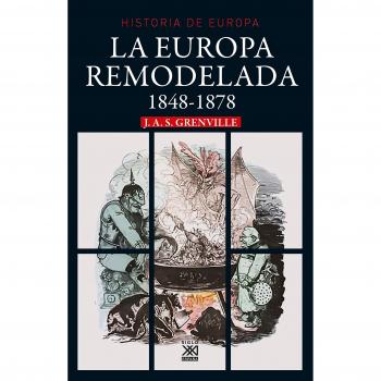 La Europa remodelada. 1848 - 1878: 25 - J.a.s. Grenville