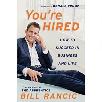 Youre Hired: How to Succeed in Business and Life from the Winner of The Apprentice: How To Succeed In Business & Life From The Winner Of The Apprentice