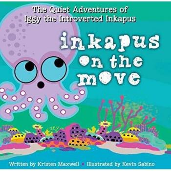 Inkapus en Movimiento: Las Aventuras Silenciosas de Iggy el Inkapus Introvertido, Volumen 1