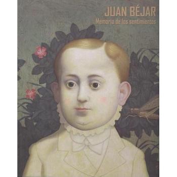 Juan Béjar: Memoria de los sentimientos: 27