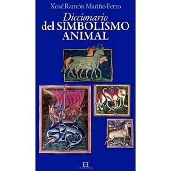Diccionario del simbolismo animal - Xoxé Ramón Mariño Ferro