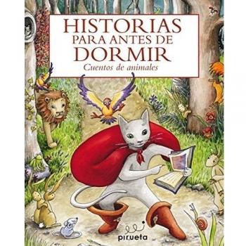 Historias Para Antes De Dormir. Cuentos De Animales: Cuentos de animales / The Animals - Vv.aa.