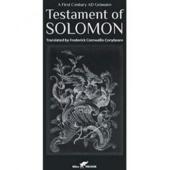 Solomon's Testament: First Century AD Grimoire by Frederick Cornwallis Conybeare