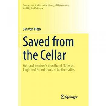 Saved from the Cellar: Gerhard Gentzen's Shorthand Notes on Logic and Foundations of Mathematics