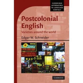 Postcolonial English: Global Varieties and Linguistic Contact