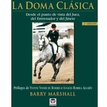 Doma Clasica, La - Desde el Punto de Vista del Juez, del Entrenador y del Jinete