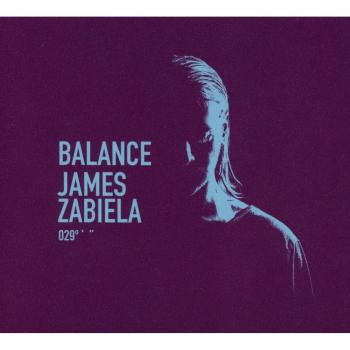 Balance 029: James Zabiela's Curated Mixed Compilation