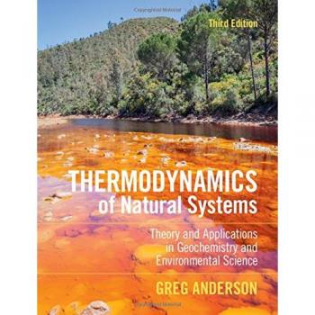 Natural Systems Thermodynamics: Theory and Applications in Geochemistry and Environmental Science