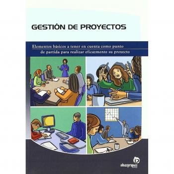 Gestión de proyectos: Elementos básicos a tener en cuenta como punto de partida para realizar eficazmente su proyecto