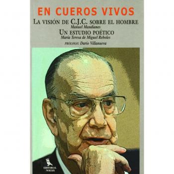 En cueros vivos la vision de c.j.c. sobre el hombre un estudio poetico