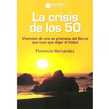 La Crisis De Los 50: VIVENCIAS DE UNA EX PROMESA DEL BARÇA