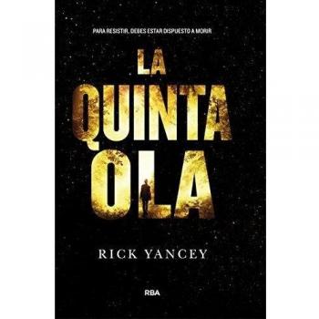 La quinta ola 1 - La quinta ola - Rick Yancey