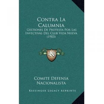 Contra La Calumnia: Gestiones De Protesta Por Las Invectivas Del Club Vida Nueva