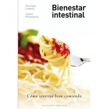 Bienestar intestinal: Como Sentirse Bien Comiendo